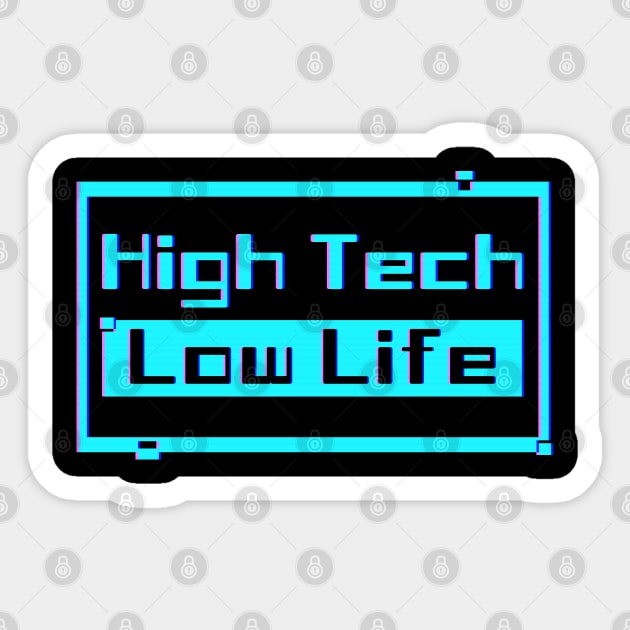 High Tech Low Life Sticker by SunsetSurf